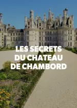 Les Secrets du Château de Chambord
