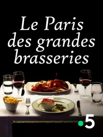 Le doc du dimanche - Le Paris des grandes brasseries