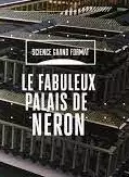 Science Grand format Le fabuleux palais de Néron
