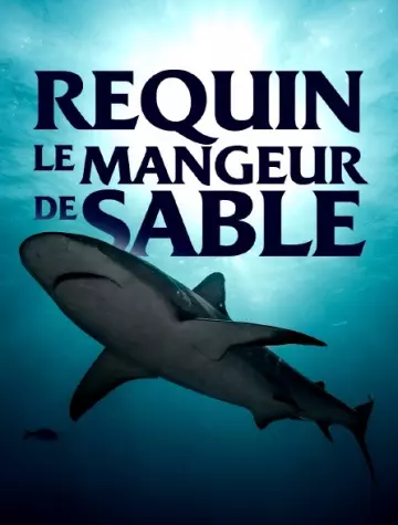 Requin - Le Mangeur De Sable