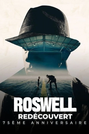 Roswell redecouvert 75eme anniversaire
