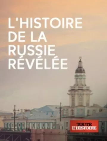 L'histoire de la Russie Révélée - Moscou