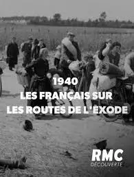 1940: Les Francais Sur Les Routes De L'exode