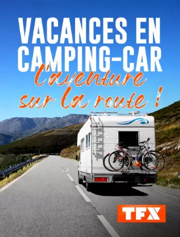 Vacances en camping-car : l'aventure sur la route