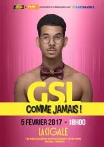 GILLES SAINT-LOUIS - GSL COMME JAMAIS ! @ LA CIGALE, PARIS - 2017