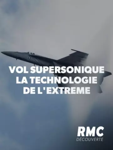 Vol Supersonique, La Technologie de L'extrême