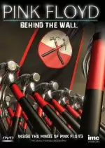PINK FLOYD - Behind The Wall - 30 ans de The Wall