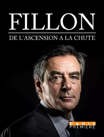 "FILLON : DE L'ASCENSION À LA CHUTE"