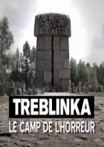 Treblinka : le camp de l'horreur