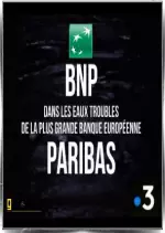 BNP Paribas - Dans les eaux troubles de la plus grande banque européenne