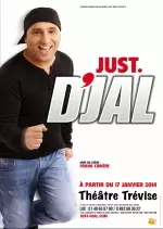 D'jal, Just D'jal