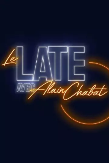 Le Late avec Alain Chabat S01E10