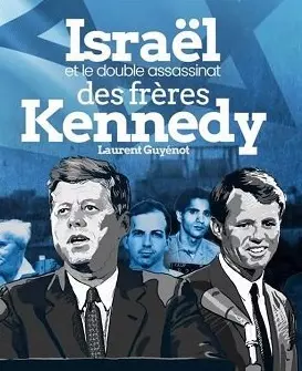 Israël et le double assassinat des frères Kennedy