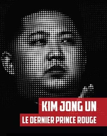 Kim Jong-Un, Le dernier prince rouge