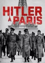 Hitler à Paris - Autopsie d'Une Visite