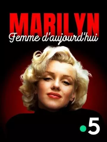 Le doc Stupéfiant - Marilyn, femme d'aujourd'hui
