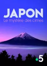 Japon - Le mystère des cimes -