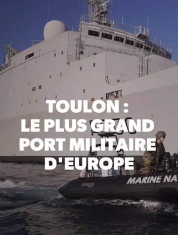 TOULON: LE PLUS GRAND PORT MILITAIRE D'EUROPE