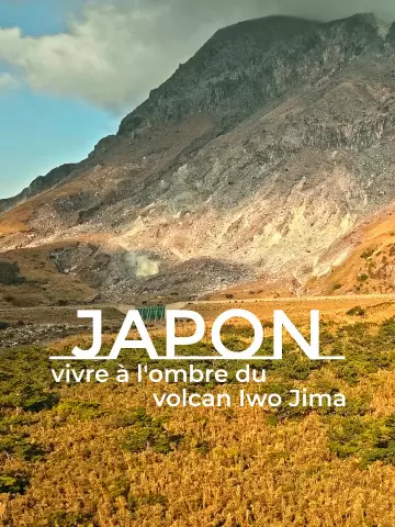 Japon, vivre à l'ombre du volcan Iodake