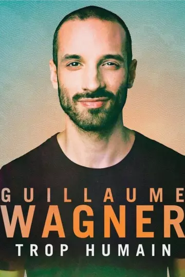 Guillaume Wagner - Trop Humain