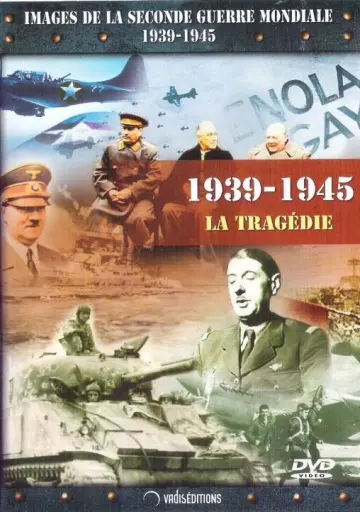 1939-1945 LA TRAGÉDIE  Volume 3 - Les chemins de la victoire