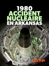 1980, accident nucléaire en Arkansas