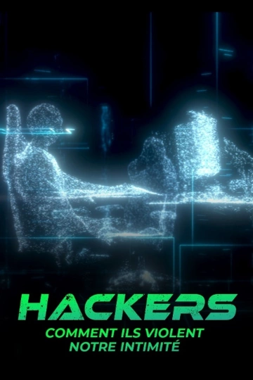 Hackers : comment ils violent notre intimité