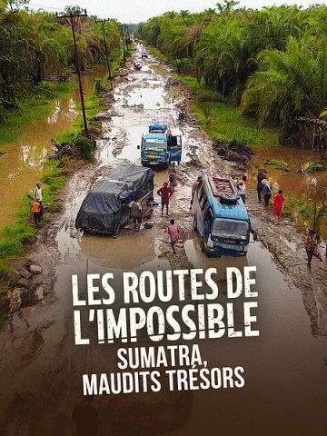 Les Routes de l'impossible S17E04 Sumatra, maudits trésors