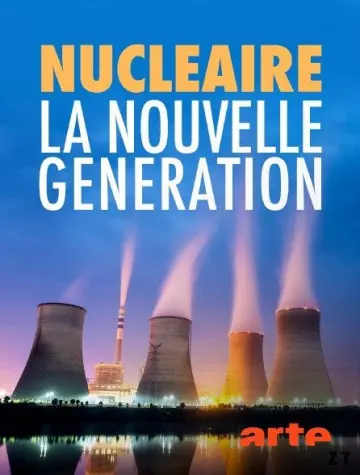 Nucléaire La nouvelle génération