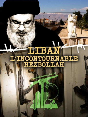 Liban - L'incontournable Hezbollah -