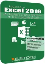 Elephorm - Apprendre Excel 2016 – Les tableaux croisés dynamiques et leur modèle de données  [Tutoriels]