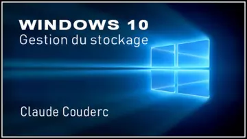 Windows 10:La gestion du stockage  [Tutoriels]