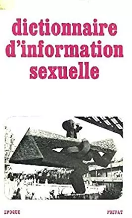Dictionnaire d’Information Sexuelle – Paul Bertrand  [Adultes]