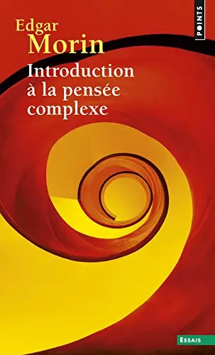 EDGAR MORIN - INTRODUCTION A LA PENSEE COMPLEXE [Livres]