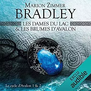 MARION ZIMMER BRADLEY - CYCLE D'AVALON T1 & T2 - LES DAMES DU LAC & LES BRUMES D'AVALON [AudioBooks]