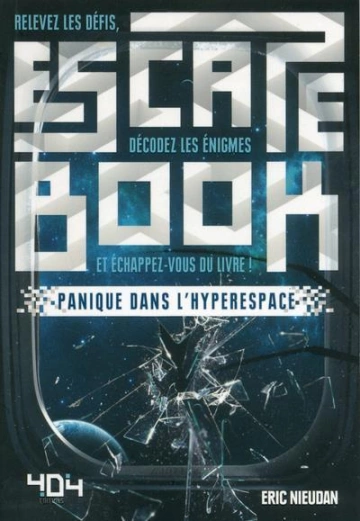 ESCAPE BOOK - PANIQUE DANS L'HYPERESPACE [Livres]