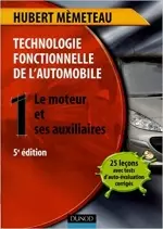 TECHNOLOGIE FONCTIONNELLE DE L AUTOMOBILE LE MOTEUR ET SES AUXILIAIRES. [Livres]