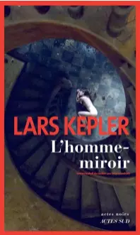 Lars Kepler - L'Homme-miroir [Livres]