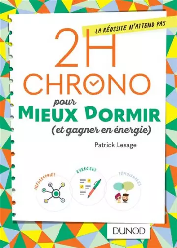 2H CHRONO POUR MIEUX DORMIR (ET GAGNER EN ÉNERGIE) - PATRICK LESAGE  [Livres]