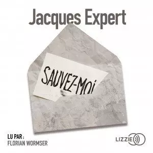 JACQUES EXPERT - SAUVEZ-MOI ! [AudioBooks]