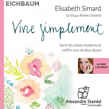VIVRE SIMPLEMENT - ÉLISABETH SIMARD [AudioBooks]