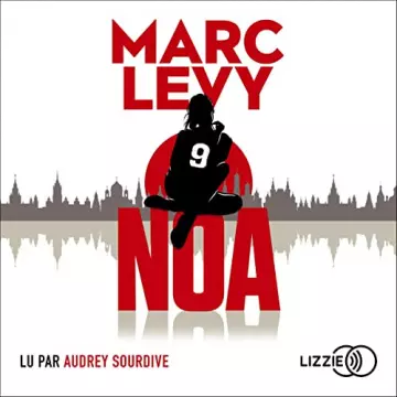 MARC LEVY - NOA - SÉRIE 9 - TOME 3 [AudioBooks]