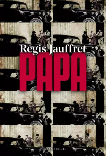 PAPA - RÉGIS JAUFFRET [Livres]