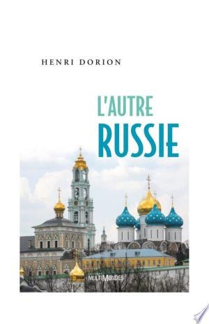 L'AUTRE RUSSIE - HENRI DORION  [Livres]