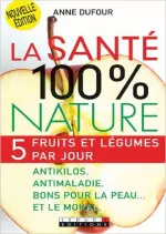 La Santé 100 % Nature  [Livres]