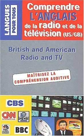 COMPRENDRE L'ANGLAIS DE LA RADIO ET DE LA TELEVISION  [Livres]