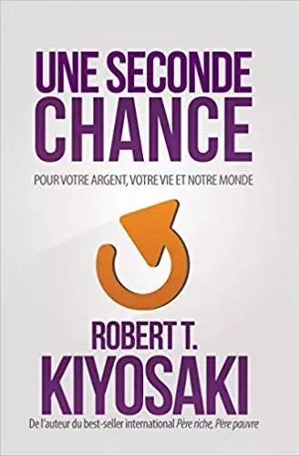 Robert Kiyosaki - Une Seconde Chance [AudioBooks]