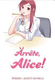 Arrête, Alice ! [Mangas]