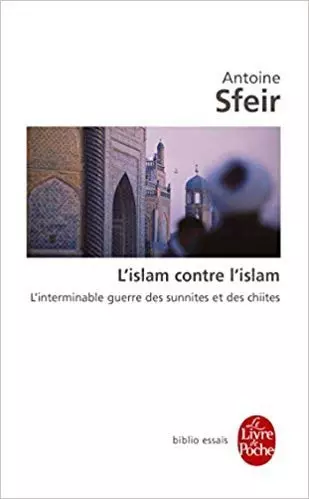 Antoine Sfeir - L'islam contre l'islam [Livres]