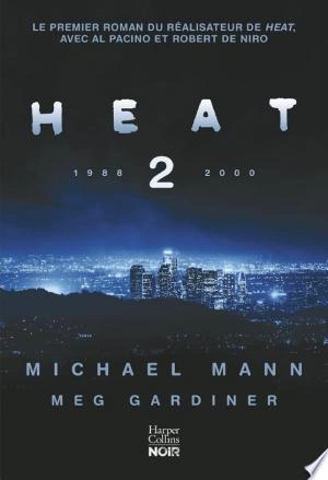 Heat 2 -  Michael Mann, Meg Gardiner [Livres]